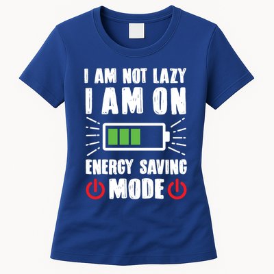 I Am Not Lazy I Am On Energy Saving Mode Funny Womens T-Shirt
