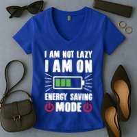 I Am Not Lazy I Am On Energy Saving Mode Funny Women's V-Neck T-Shirt
