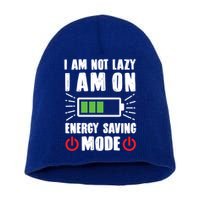 I Am Not Lazy I Am On Energy Saving Mode Funny Short Acrylic Beanie