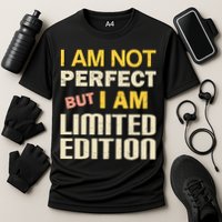 I Am Not Perfect But Limited Edition Cooling Performance Crew T-Shirt