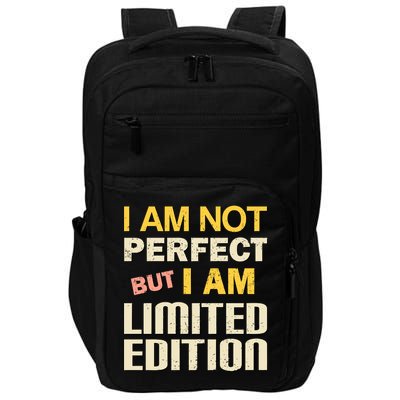 I Am Not Perfect But Limited Edition Impact Tech Backpack