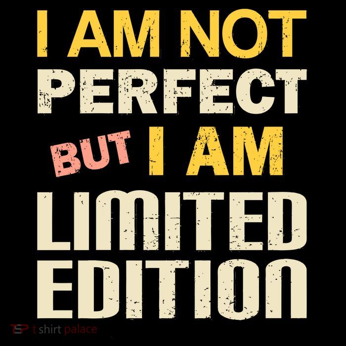 I Am Not Perfect But Limited Edition Button