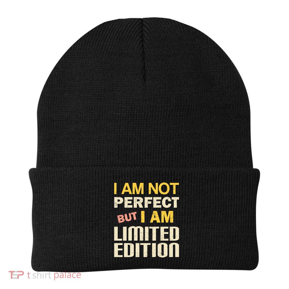 I Am Not Perfect But Limited Edition Beanie