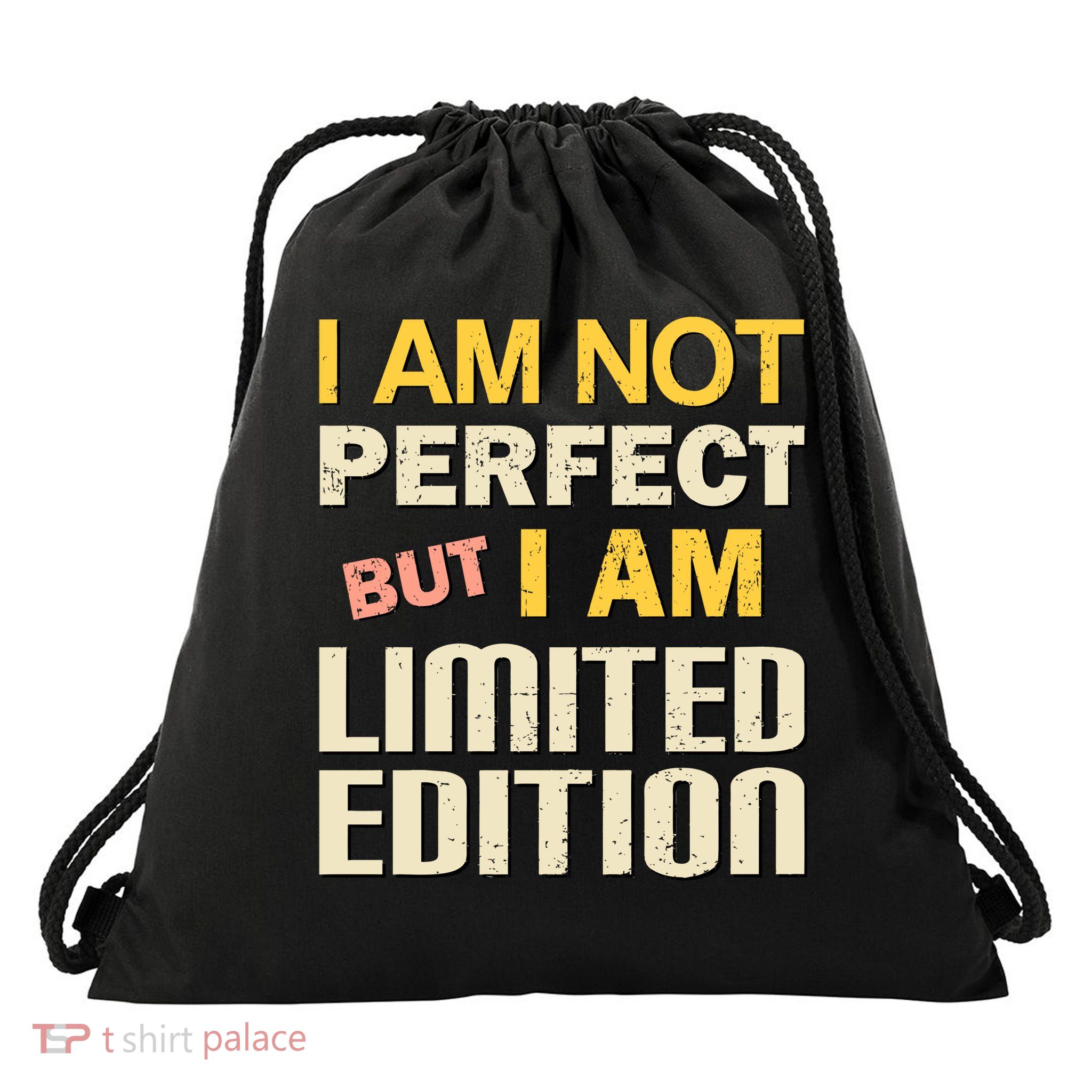 I Am Not Perfect But Limited Edition Drawstring Bag