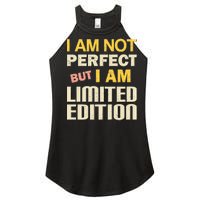 I Am Not Perfect But Limited Edition Women’s Perfect Tri Rocker Tank