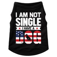 I Am Not Single I Have A Dog Doggie Tank