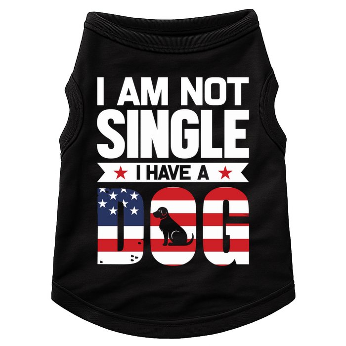I Am Not Single I Have A Dog Doggie Tank