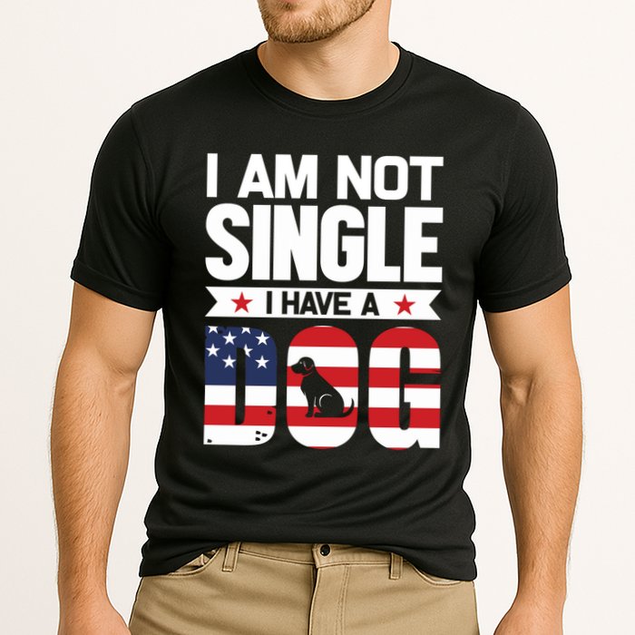 I Am Not Single I Have A Dog Performance Shirt