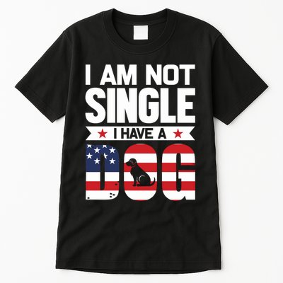 I Am Not Single I Have A Dog Tall T-Shirt
