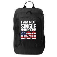 I Am Not Single I Have A Dog City Backpack