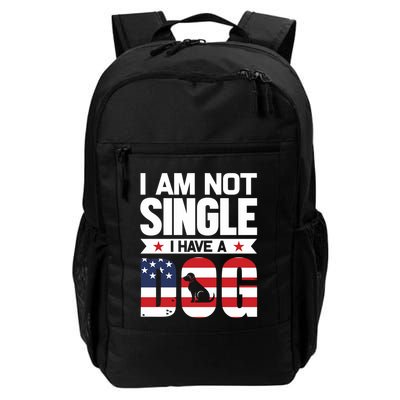 I Am Not Single I Have A Dog Backpack
