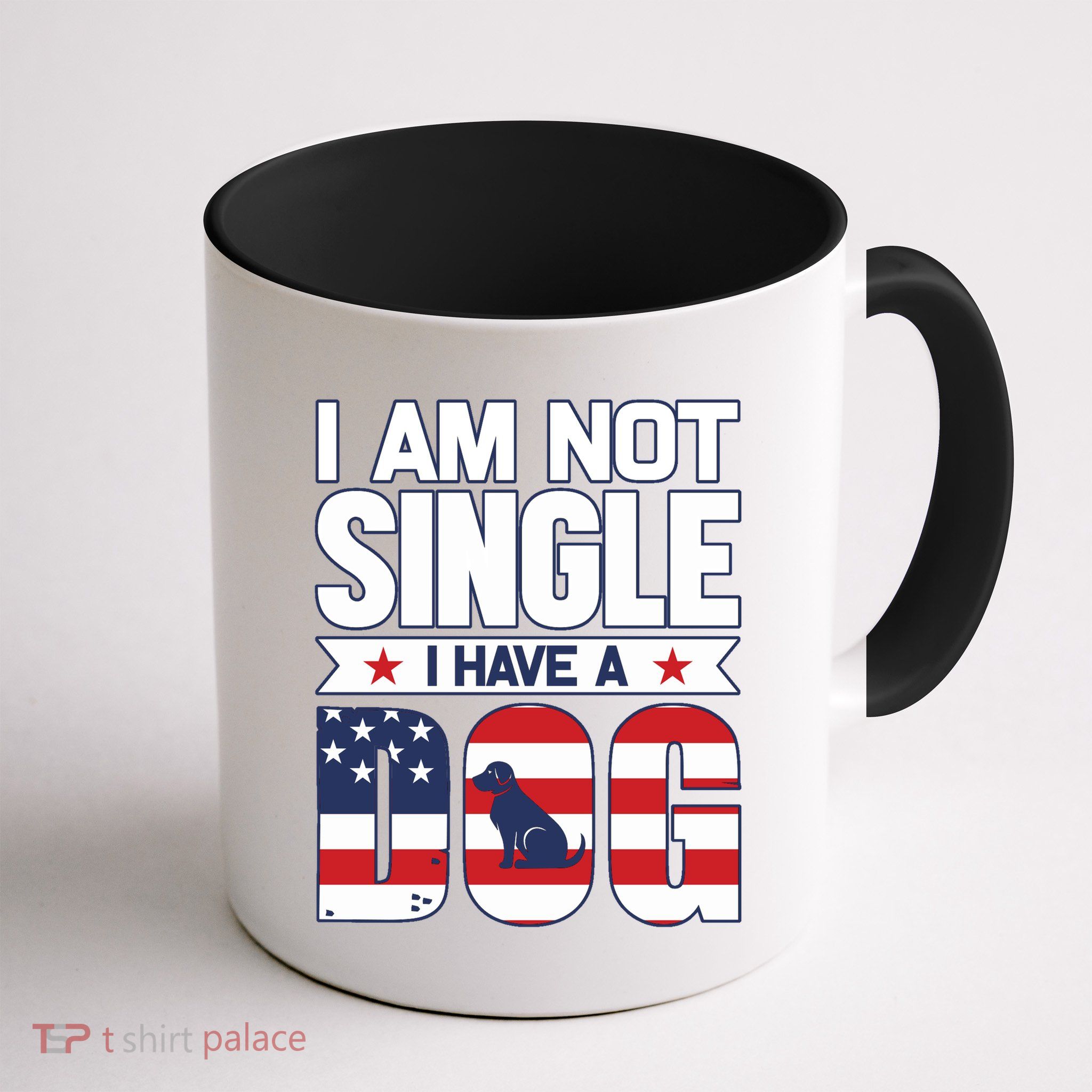 I Am Not Single I Have A Dog Mug