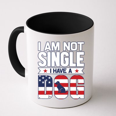 I Am Not Single I Have A Dog Mug
