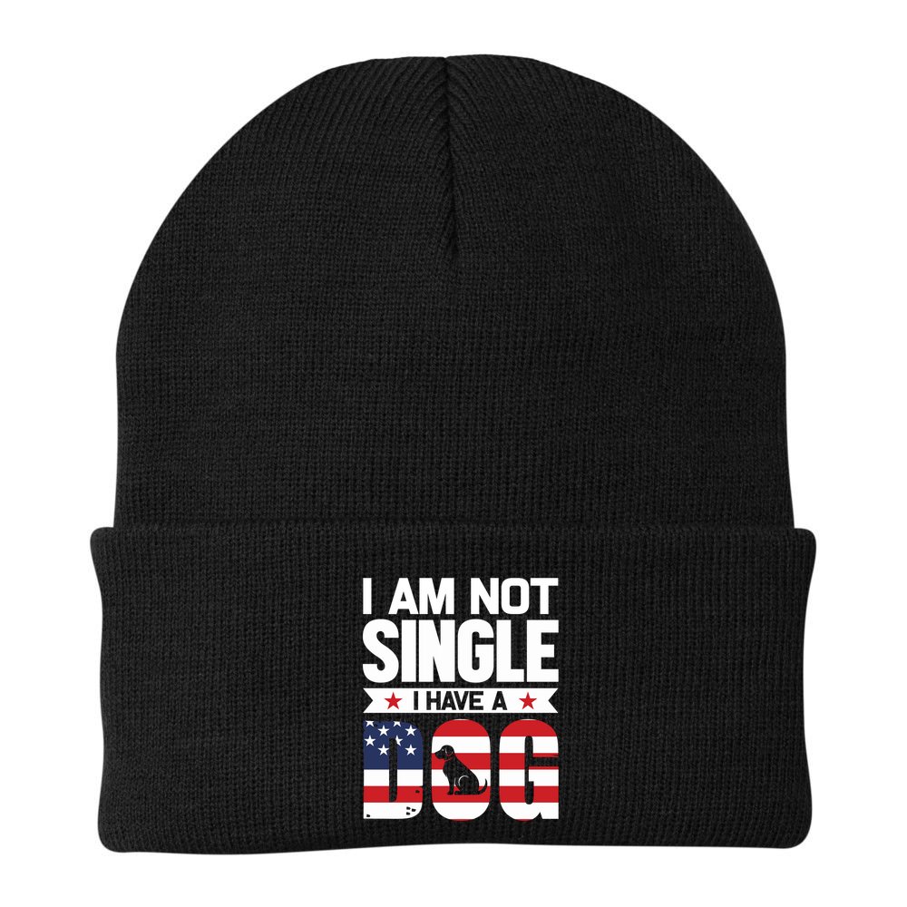 I Am Not Single I Have A Dog Beanie
