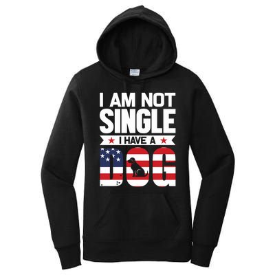 I Am Not Single I Have A Dog Women's Pullover Hoodie