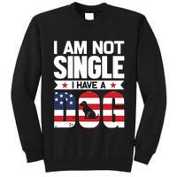I Am Not Single I Have A Dog Tall Sweatshirt