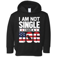 I Am Not Single I Have A Dog Toddler Hoodie