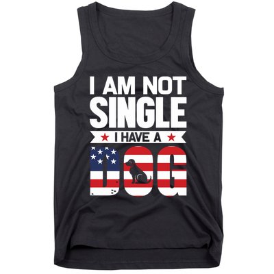 I Am Not Single I Have A Dog Tank Top