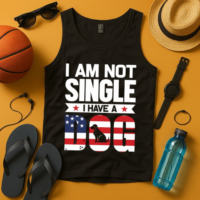 I Am Not Single I Have A Dog Tank Top