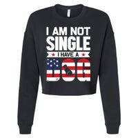 I Am Not Single I Have A Dog Cropped Pullover Crew
