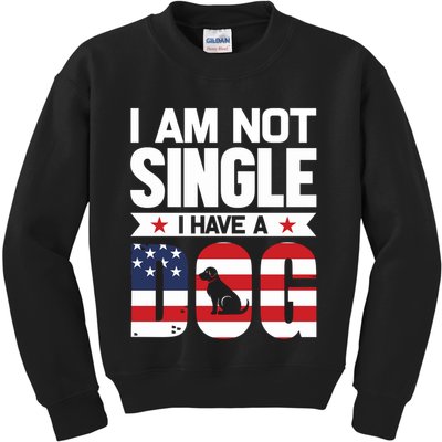 I Am Not Single I Have A Dog Kids Sweatshirt