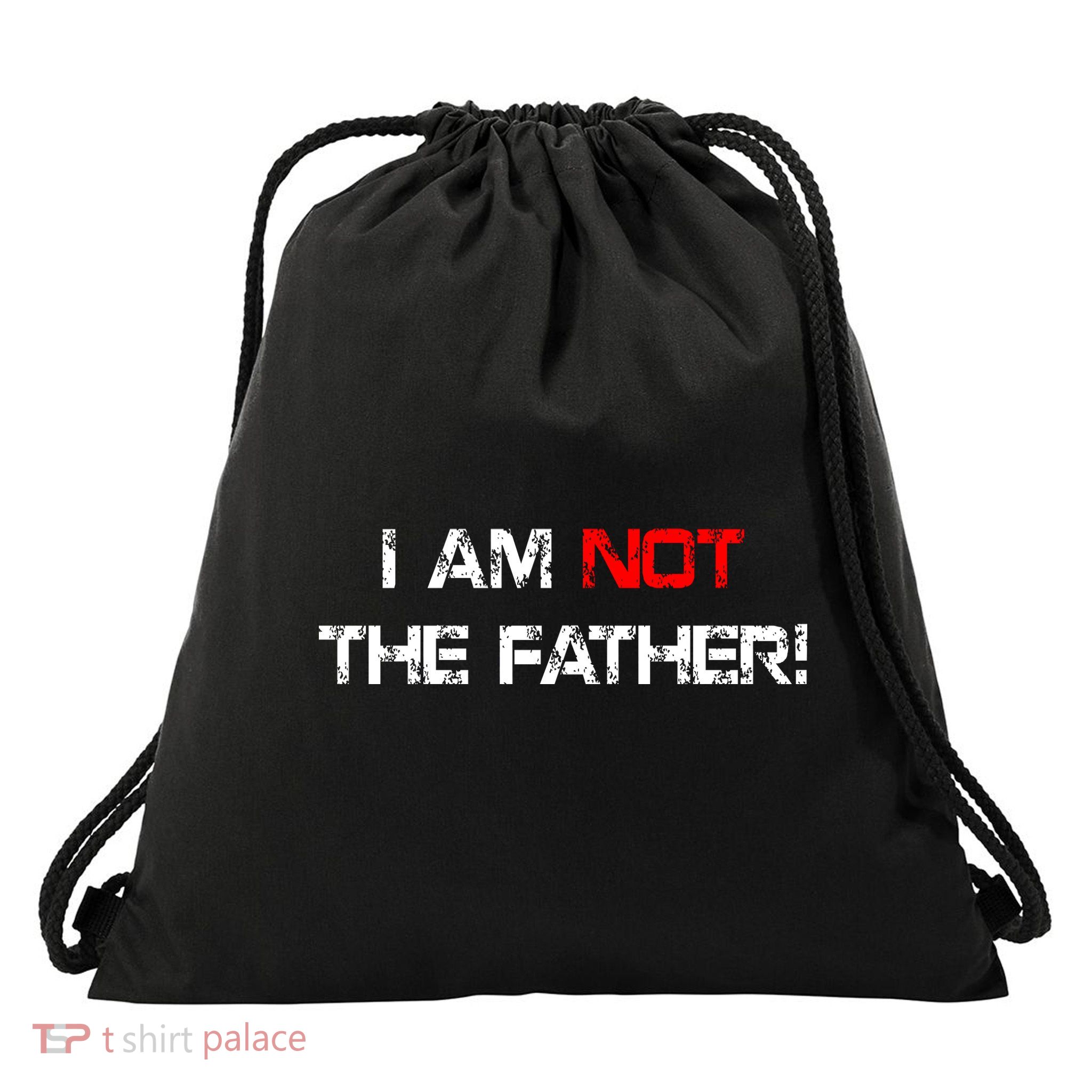 I Am Not The Father Drawstring Bag