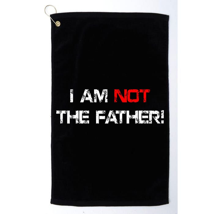 I Am Not The Father Golf Towel