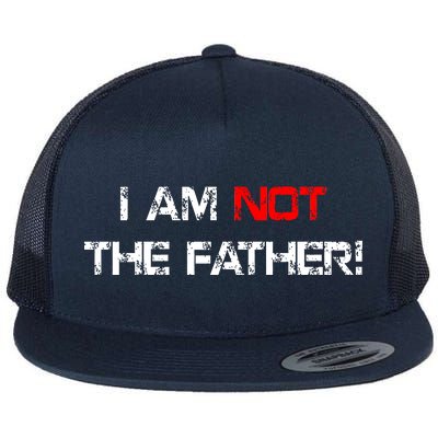 I Am Not The Father Flat Bill Trucker Hat