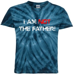 I Am Not The Father Kids Tie-Dye T-Shirt