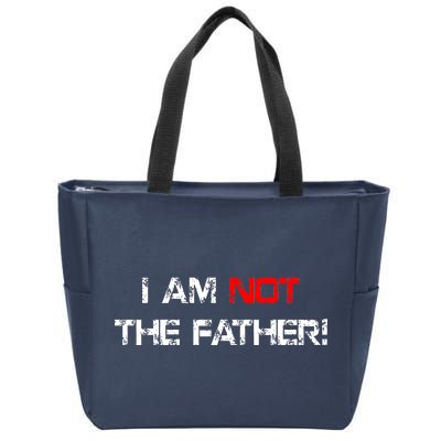 I Am Not The Father Zip Tote Bag