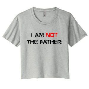 I Am Not The Father Women's Crop Top Tee