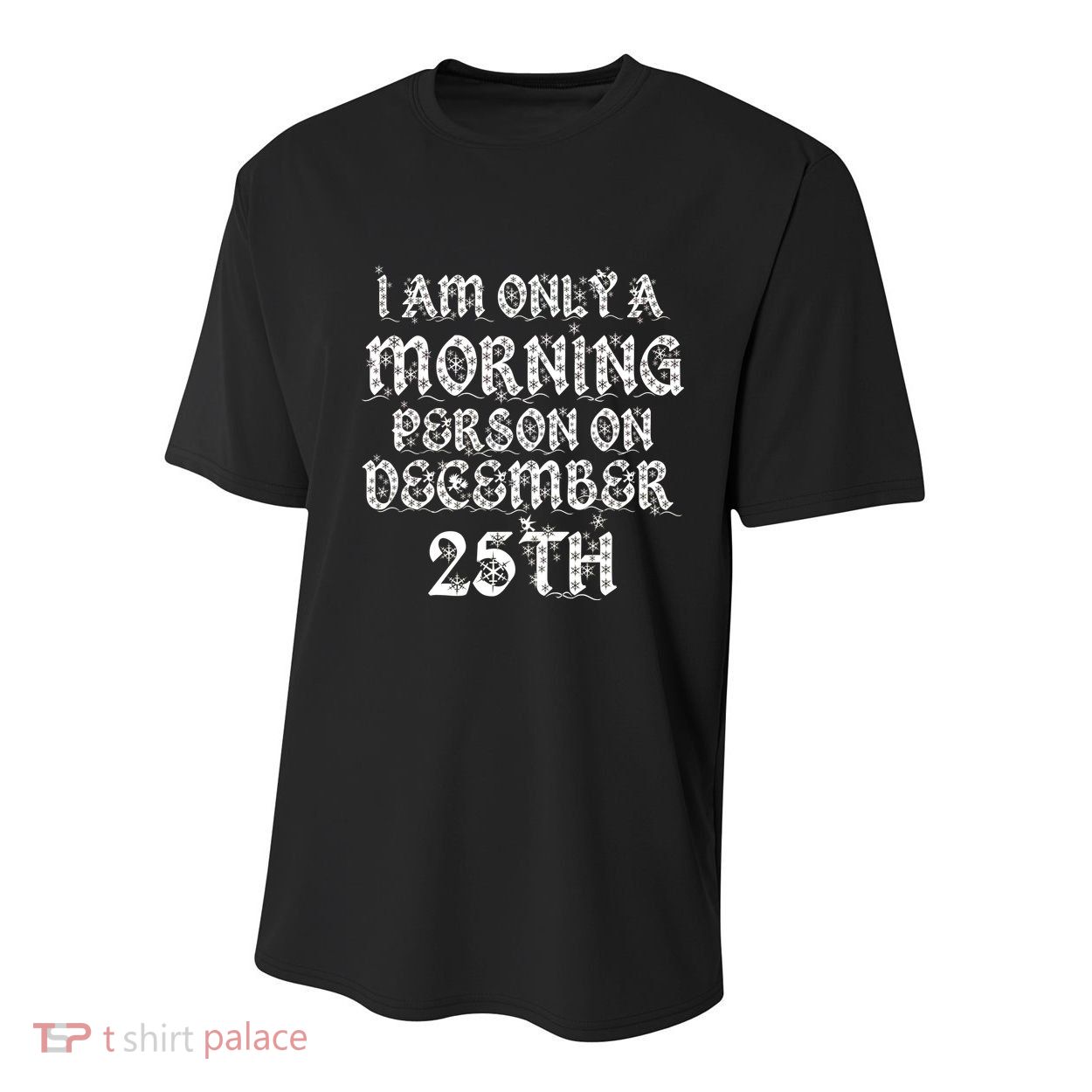 I Am Only a Morning Person on December 25th Christmas Youth Performance Sprint T-Shirt