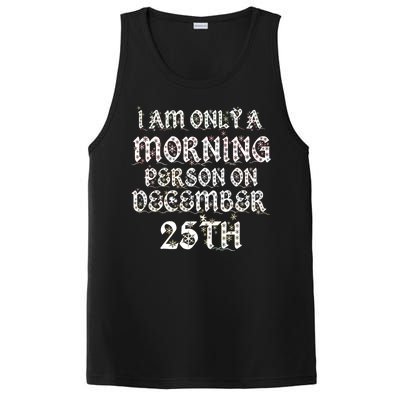 I Am Only a Morning Person on December 25th Christmas PosiCharge Competitor Tank