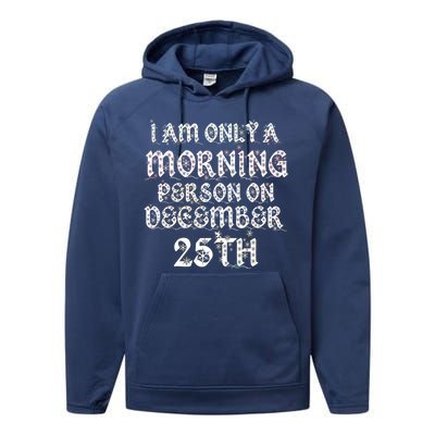 I Am Only a Morning Person on December 25th Christmas Performance Fleece Hoodie