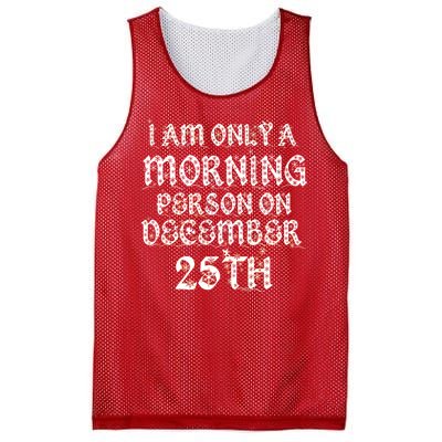 I Am Only a Morning Person on December 25th Christmas Mesh Reversible Basketball Jersey Tank