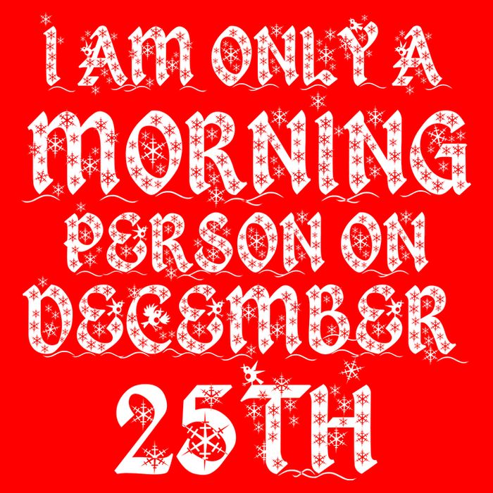 I Am Only a Morning Person on December 25th Christmas Kids T-Shirt