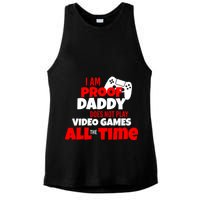 I Am Proof Daddy  Does Not Play  Video All the Time Ladies PosiCharge Tri-Blend Wicking Tank