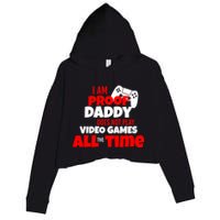 I Am Proof Daddy  Does Not Play  Video All the Time Crop Fleece Hoodie