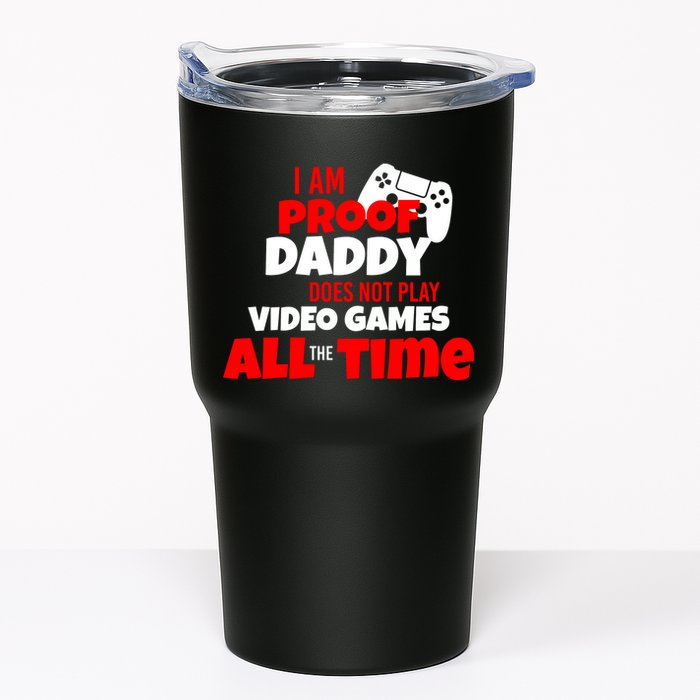 I Am Proof Daddy  Does Not Play  Video All the Time Tumbler