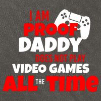 I Am Proof Daddy  Does Not Play  Video All the Time Cotton Canvas Backpack