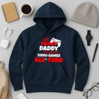 I Am Proof Daddy  Does Not Play  Video All the Time Hoodie
