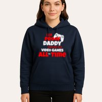 I Am Proof Daddy  Does Not Play  Video All the Time Hoodie