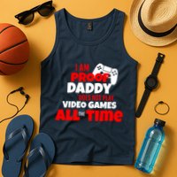 I Am Proof Daddy  Does Not Play  Video All the Time Tank Top