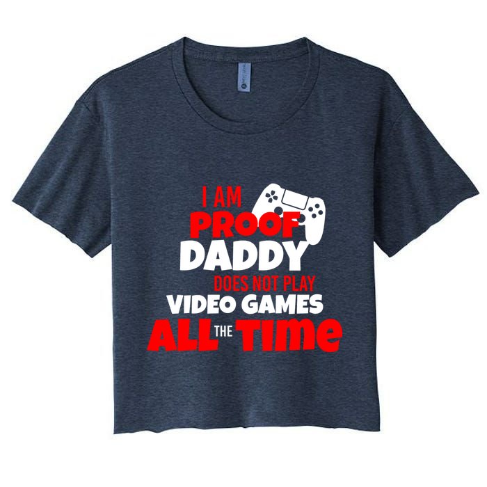 I Am Proof Daddy  Does Not Play  Video All the Time Crop Top