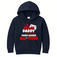 I Am Proof Daddy  Does Not Play  Video All the Time Kids Hoodie
