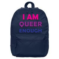 I Am Queer Enough 16 in Basic Backpack