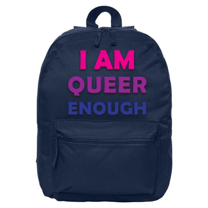 I Am Queer Enough 16 in Basic Backpack