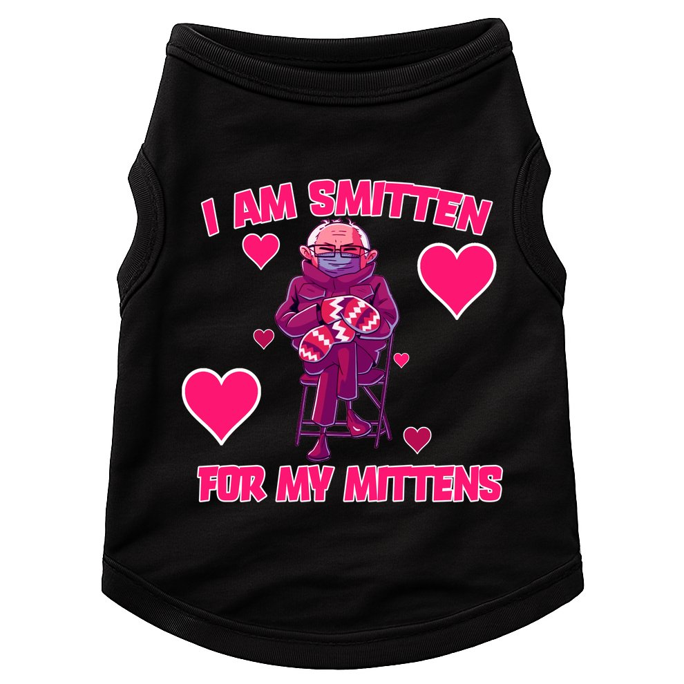 I Am Smitten For My Mittens Bernie Sanders Doggie Tank