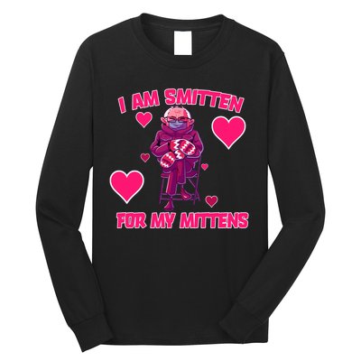 I Am Smitten For My Mittens Bernie Sanders Long Sleeve Shirt