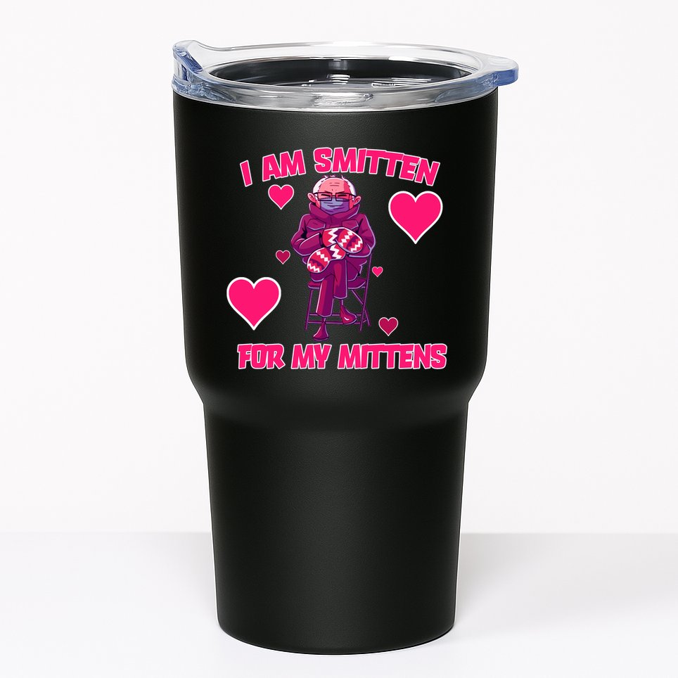 I Am Smitten For My Mittens Bernie Sanders Tumbler